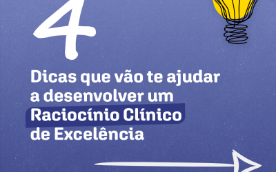 Desenvolvendo um Raciocínio Clínico de excelência